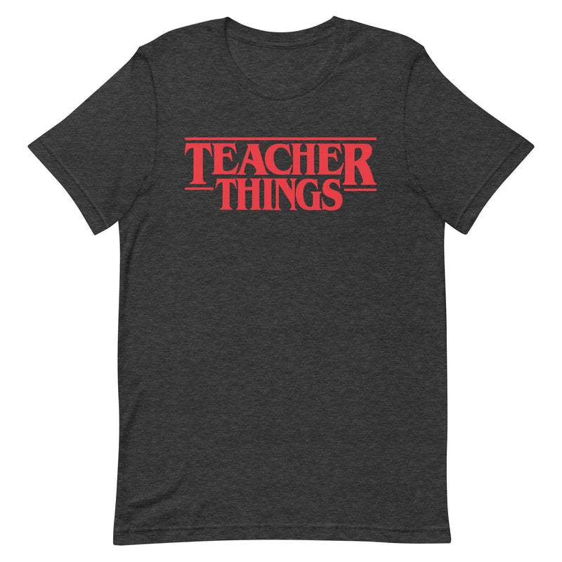Teacher Things Graphic T Shirt, Stranger Things Shirt